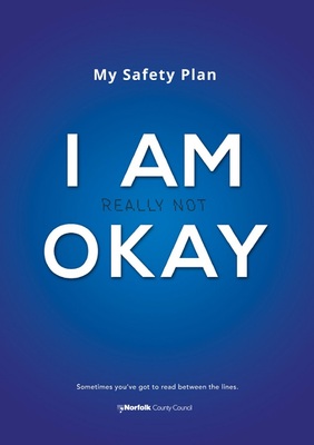 My safety plan - I am really not okay