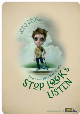 Don't be like the boy who didn't stop, look and listen