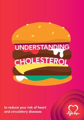 Understanding cholesterol - to reduce your risk of heart and circulatory diseases